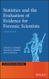 Statistics and the Evaluation of Evidence for Forensic Scientists -  Colin Aitken,  Silvia Bozza,  Franco Taroni