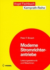 Moderne Stromrichterantriebe - Peter Brosch