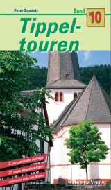 Tippeltouren. 25 neue Wanderungen rechts und links des Rheins - Peter Squentz