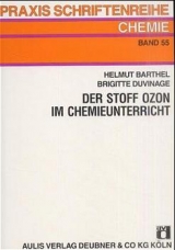 Der Stoff Ozon im Chemieunterricht - Helmut Barthel, Brigitte Duvinage