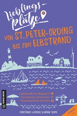 Lieblingsplätze von St. Peter-Ording bis zum Elbstrand - Constanze Wilken, Werner Siems