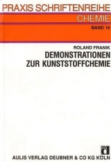 Demonstrationen zur Kunststoffchemie - Roland Franik