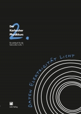 Der Karlsruhe Physikkurs. Ein Lehrbuch für die Sekundarstufe 1 / Band 2:  Daten, Elektrizität, Licht - Herrmann, Friedrich; Haas, Karen; Herrmann, Friedrich; Laukenmann, Matthias; Mingirulli, Lorenzo; Morawietz, Petra; Schmälzle, Peter