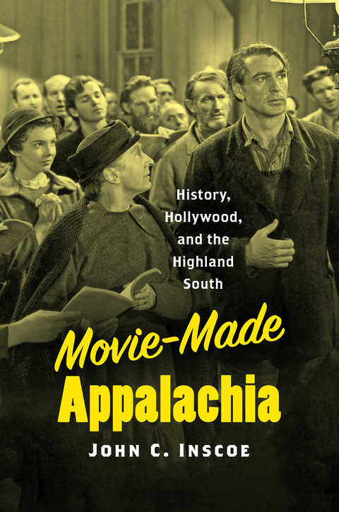 Movie-Made Appalachia - John C. Inscoe