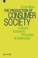The Production of Consumer Society - Ernst Mohr