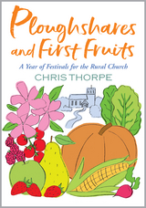 Ploughshares and First Fruits -  Thorpe