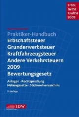 Praktiker-Handbuch Erbschaftsteuer, Grunderwerbsteuer, Kraftfahrzeugsteuer, Andere Verkehrsteuern 2009 Bewertungsgesetz - 