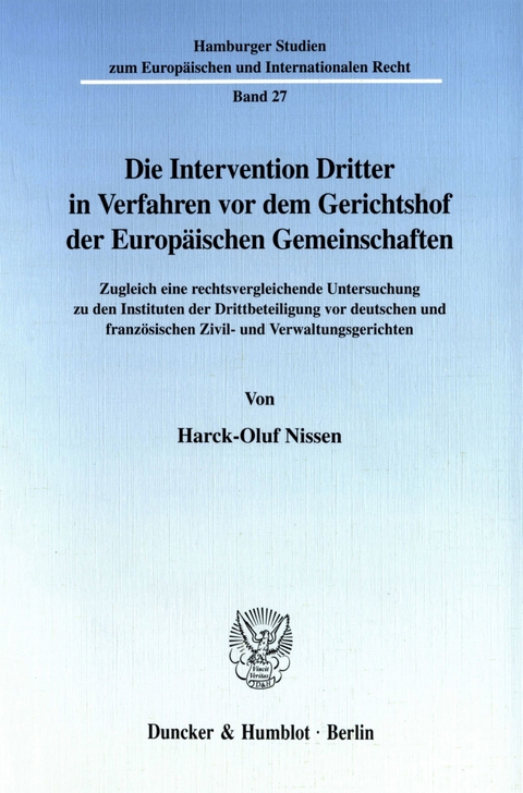Die Intervention Dritter in Verfahren vor dem Gerichtshof der Europäischen Gemeinschaften. -  Harck-Oluf Nissen