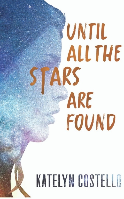 Until All the Stars Are Found -  Costello Katelyn