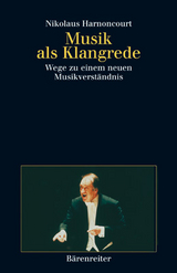 Musik als Klangrede - Nikolaus Harnoncourt