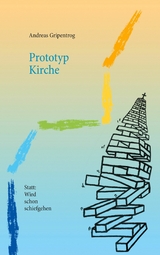 Prototyp Kirche - Andreas Gripentrog