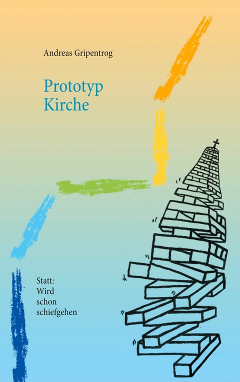 Prototyp Kirche - Andreas Gripentrog