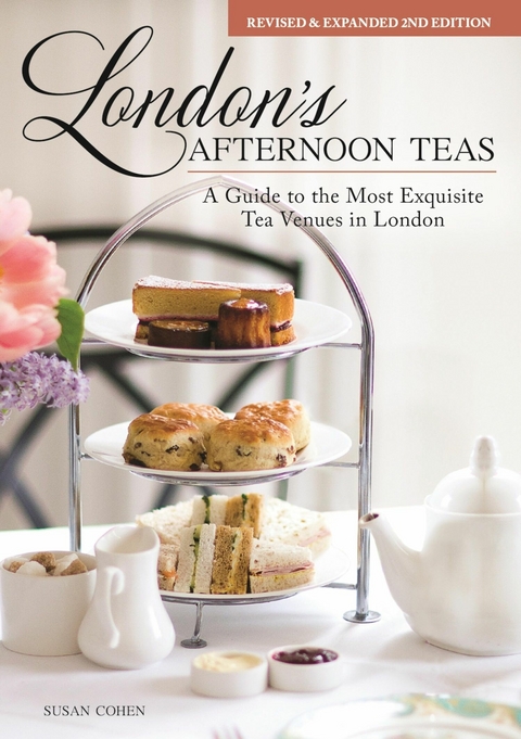 London's Afternoon Teas, Revised and Expanded 2nd Edition -  Susan Cohen