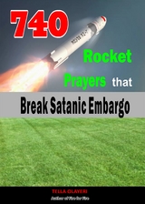 740 Rocket Prayers that Break Satanic Embargo - Tella Olayeri