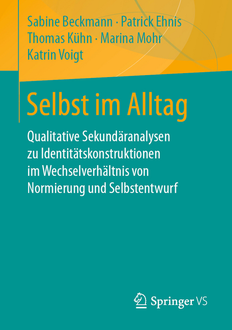 Selbst im Alltag - Sabine Beckmann, Patrick Ehnis, Thomas Kühn, Marina Mohr, Katrin Voigt