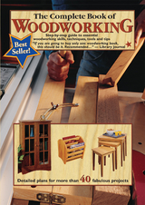 Complete Book of Woodworking -  Tom Carpenter,  Mark Johanson