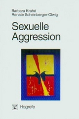 Sexuelle Aggression - Barbara Krahé, Renate Scheinberger-Olwig