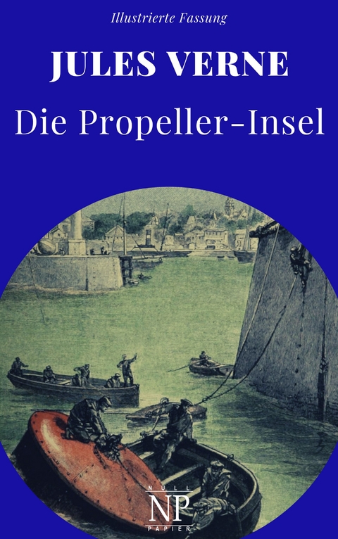 Die Propeller-Insel - Jules Verne