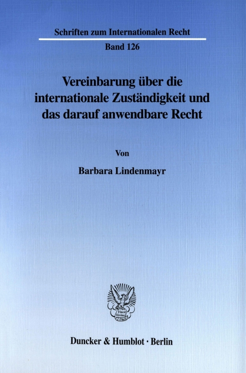 Vereinbarung über die internationale Zuständigkeit und das darauf anwendbare Recht. -  Barbara Lindenmayr