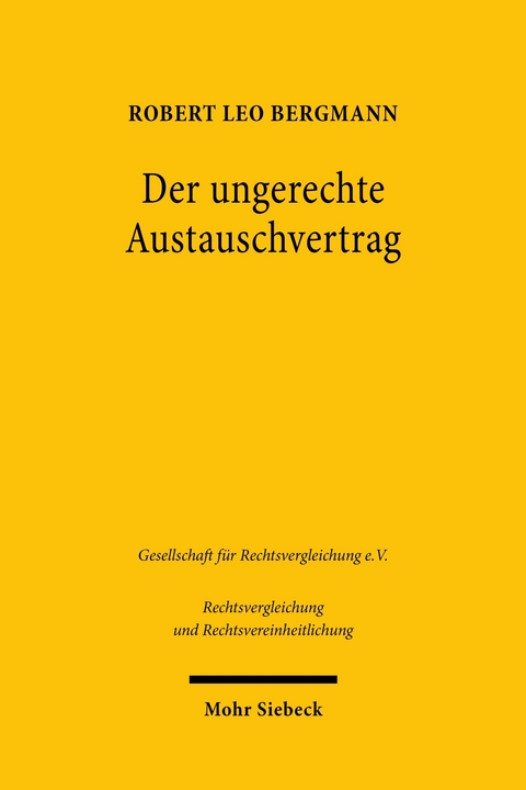 Der ungerechte Austauschvertrag -  Robert Leo Bergmann