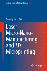 Laser Micro-Nano-Manufacturing and 3D Microprinting - 
