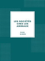 Les sociétés chez les animaux - Paul Girod