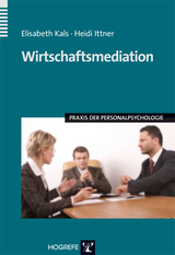 Wirtschaftsmediation - Elisabeth Kals, Heidi Ittner