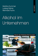Alkohol im Unternehmen - Martina Rummel, Ludwig Rainer, Reinhard Fuchs