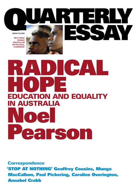 Quarterly Essay 35 Radical Hope -  Noel Pearson