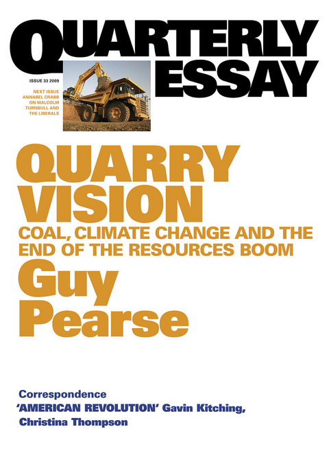 Quarterly Essay 33 Quarry Vision - Guy Pearse