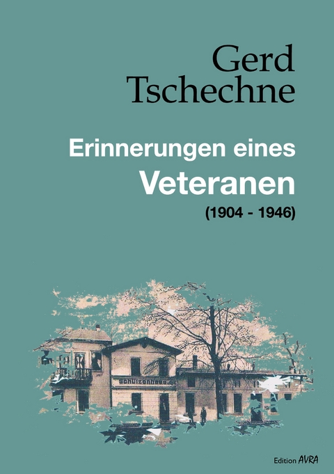 Erinnerungen eines Veteranen - Gerd Tschechne