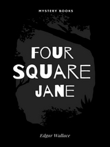 Four Square Jane - Edgar Wallace