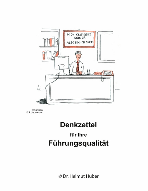 Denkzettel für Ihre Führungsqualität - Helmut Huber