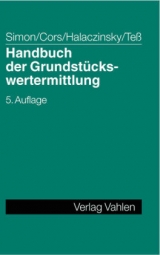 Handbuch der Grundstückswertermittlung - Simon, Jürgen; Cors, Klaus G.; Halaczinsky, Raymond; Teß, Wolfgang