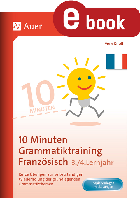 10-Minuten-Grammatiktraining Französisch Lj. 3-4 - Vera Knoll
