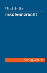 Insolvenzrecht - Keller, Ulrich