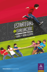 Estrategias para la evaluación de la condición física en niños y adolescentes - Jeremías David Secchi, Emilio Villa González, Gastón César García, Carlos Rodolfo Arcuri