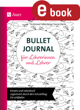 Bullet Journal für Lehrerinnen und Lehrer - Ferdinand Falkenberg, Sonja Eberle