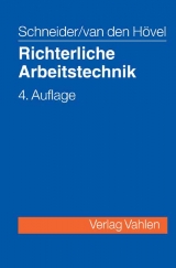 Richterliche Arbeitstechnik - Schneider, Egon; Hövel, Markus van den