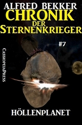 Höllenplanet - Chronik der Sternenkrieger #7 - Alfred Bekker