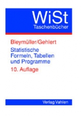 Statistische Formeln, Tabellen und Programme - Bleymüller, Josef; Gehlert, Günther