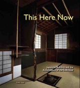 This Here Now: Japanese Building And The Architecture Of The Individual -  Nute Kevin Nute