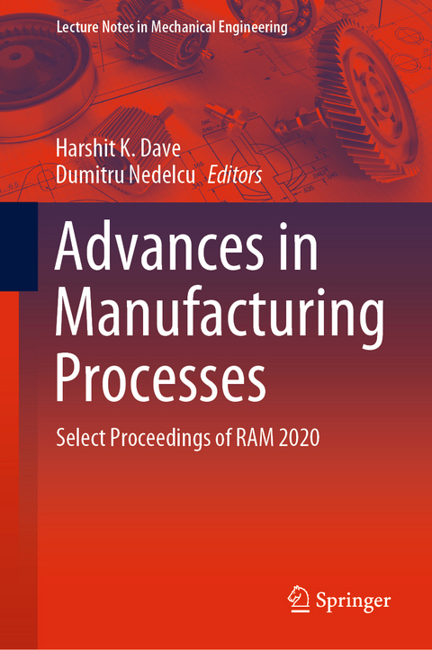Advances in Manufacturing Processes - 