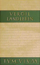 Landleben / Catalepton. Bucolica. Georgica. Viten -  Vergil