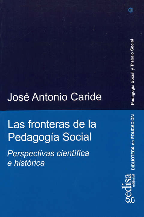 Las fronteras de la pedagogía social - José Antonio Caride