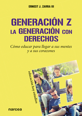 Generación Z. La generación con derechos - Ernest J. Zarra III