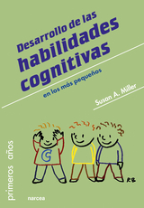 Desarrollo de las habilidades cognitivas - Susan A. Miller