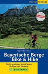 Bayerische Berge - Bike & Hike - Siegfried Garnweidner