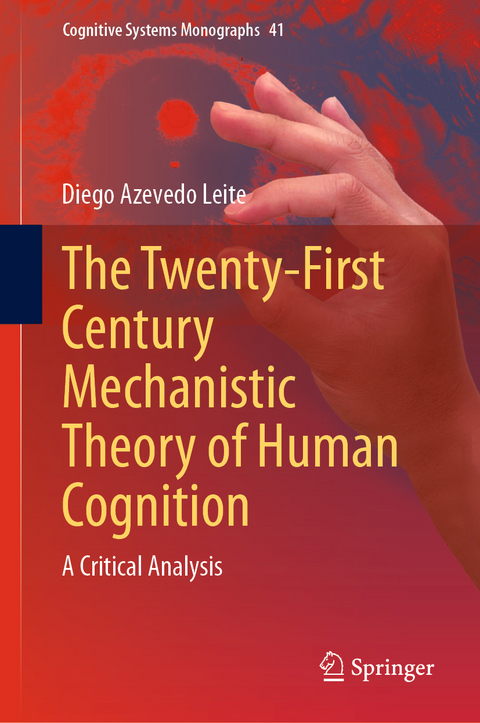 The Twenty-First Century Mechanistic Theory of Human Cognition -  Diego Azevedo Leite