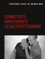 Combatives - Stefan Reinisch, Patrick Türl, Maria Marek